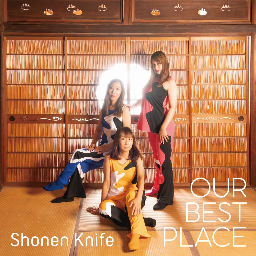 Shonen Knife OUR BEST PLACE